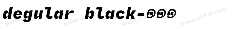 degular black字体转换 degular black字体转换